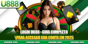 Login U888 - Guia Completo Para Acessar Sua Conta Em 2025