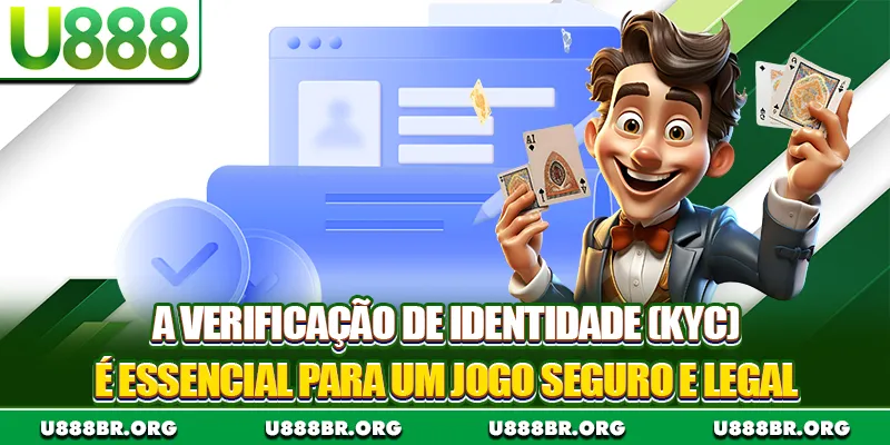 A verificação de identidade (KYC) é essencial para um jogo seguro e legal